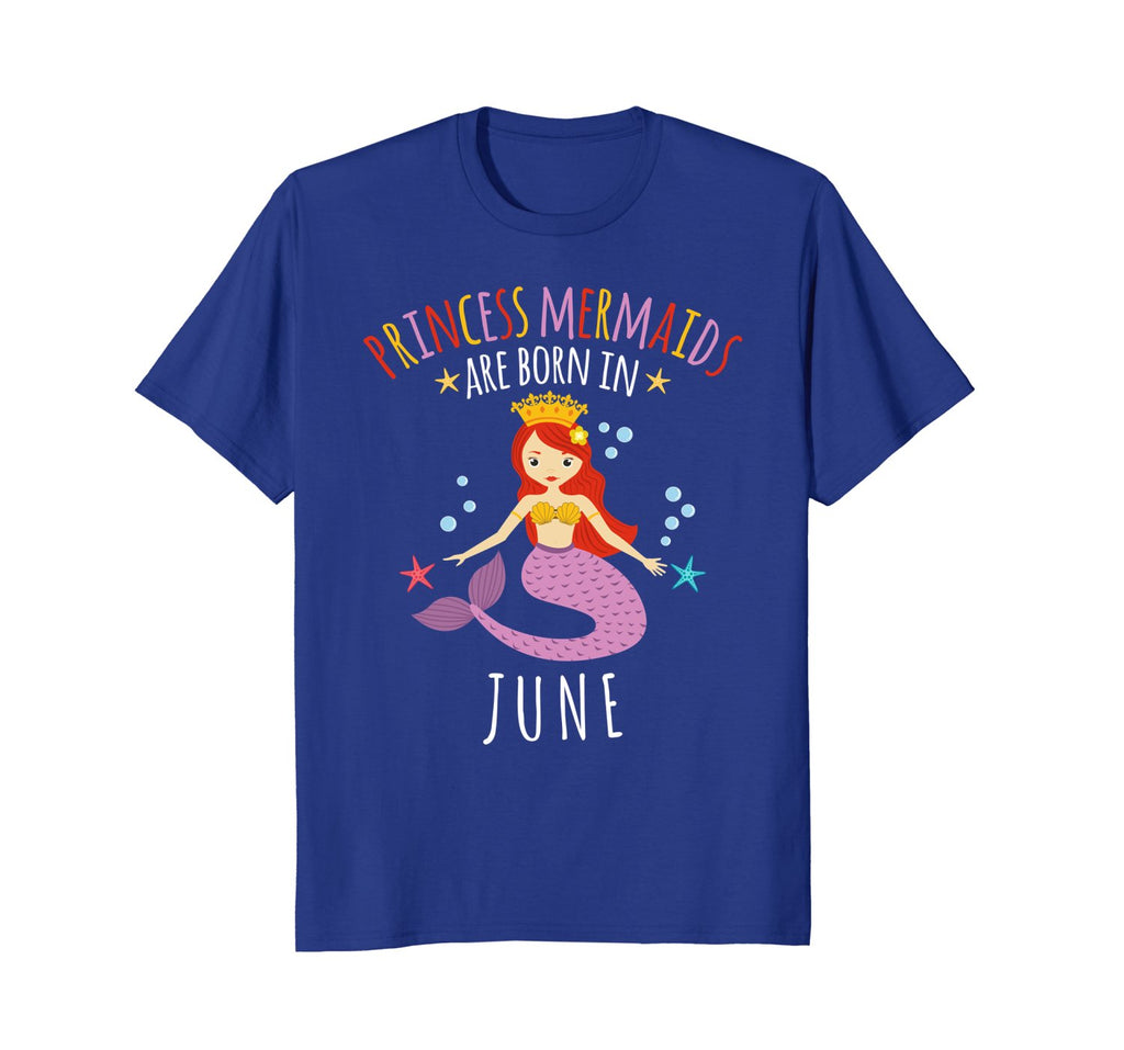 Princess Mermaids Are Born in June Birthday Shirt