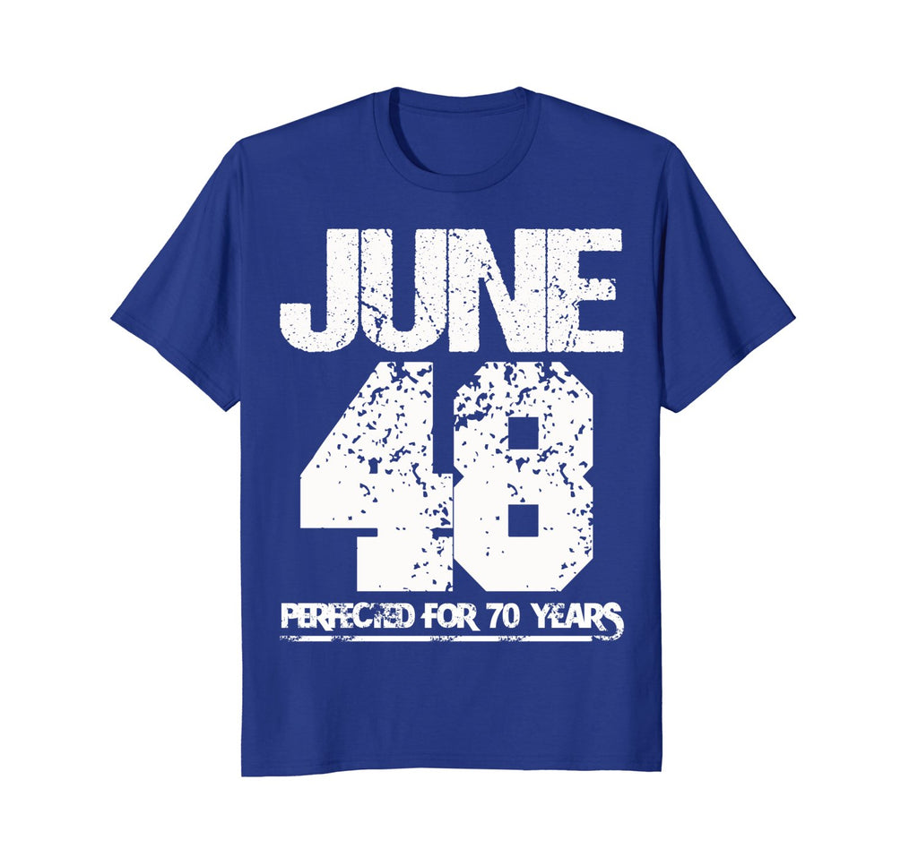 Made In June 1948 Funny Birthday - Perfected For 70 Years