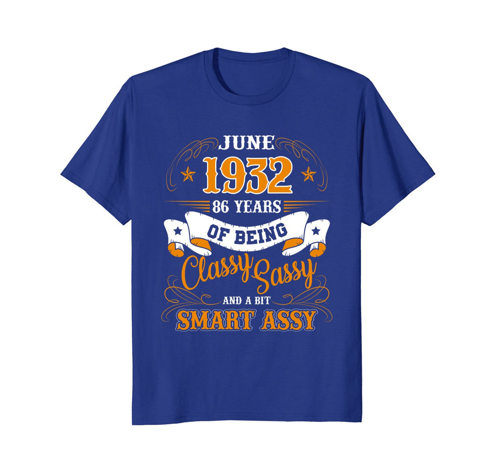 June 1932 - 86 Years of Being Classy Birthday Gift T-Shirt