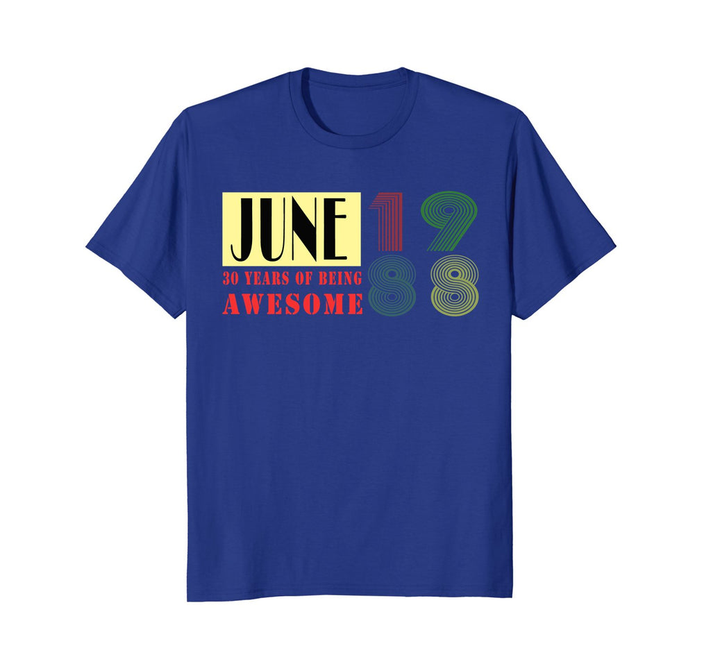 June 1988 30 Years of Being Awesome Birthday Shirt