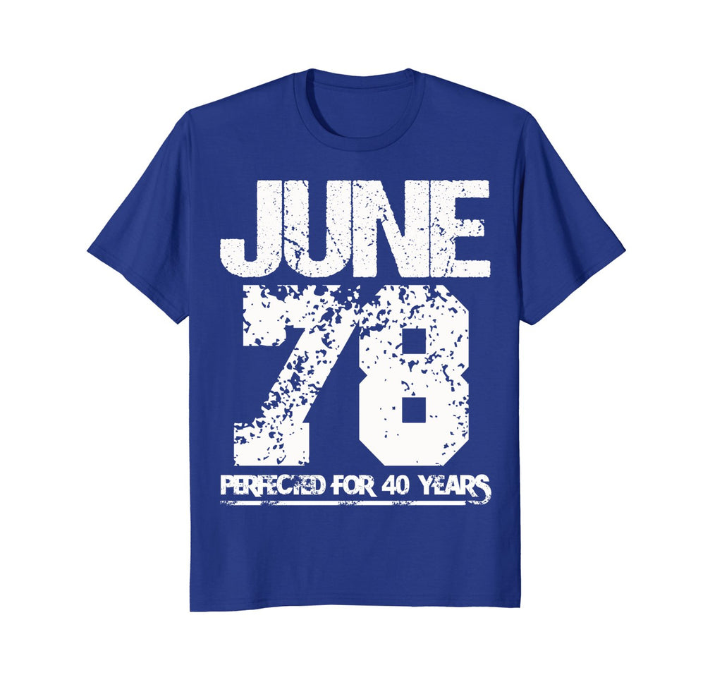 Made In June 1978 Funny Birthday - Perfected For 40 Years