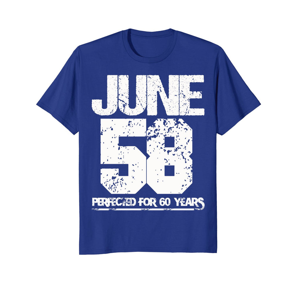 Made In June 1958 Funny Birthday - Perfected For 60 Years