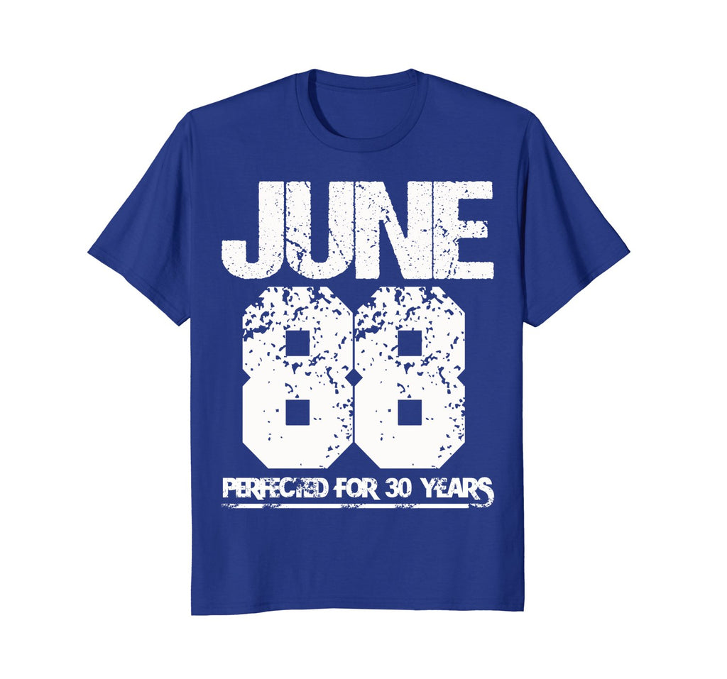 Made In June 1988 Funny Birthday - Perfected For 30 Years