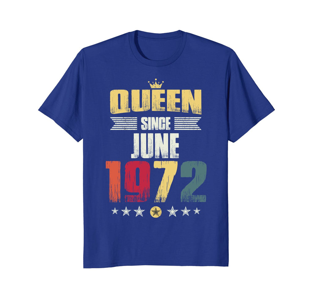 Queen Since June 1972 Vintage 46th Birthday Gift Shirt