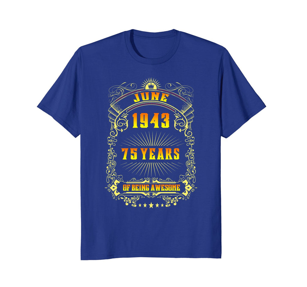 75th Birthday T-Shirt June 1943 75 Years Old Gift Shirt
