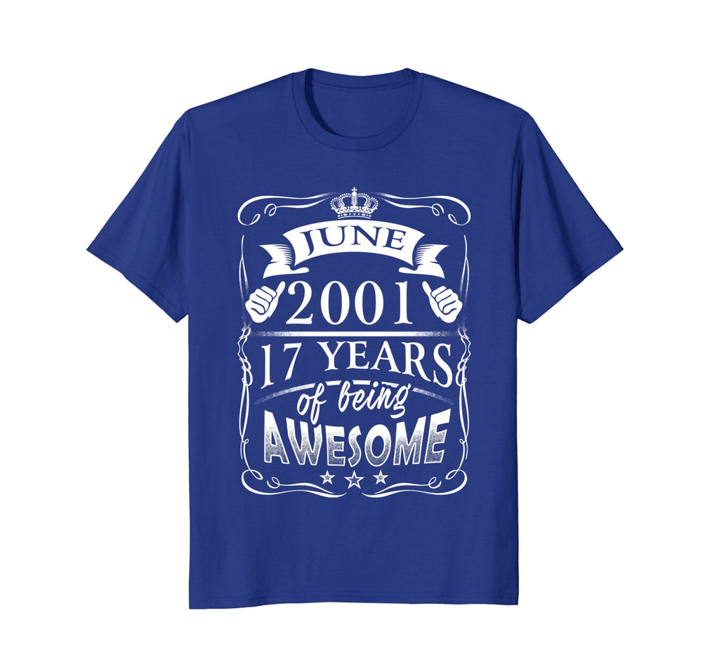 June 17th Birthday 2001 Shirt 17 Years Of Being Awesome