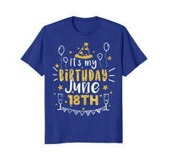 Birthday June 18th Party T-shirt Born On June 18th