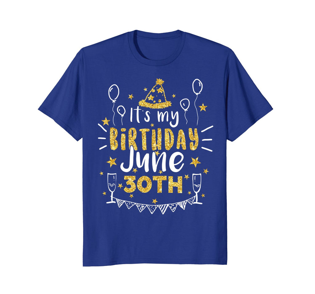 Birthday June 30th Party T-shirt Born On June 30th