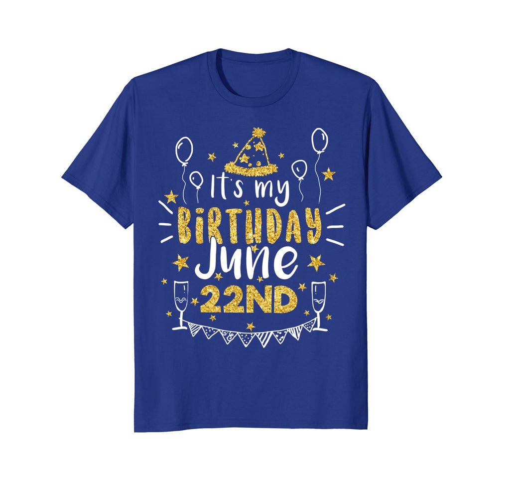 Birthday June 22nd Party T-shirt Born On June 22nd