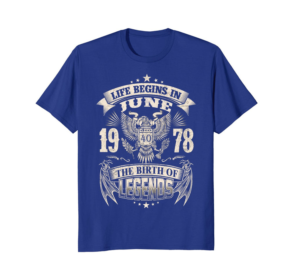 Life Begins In June 1978-The Birth Of Legends Birthday Tee