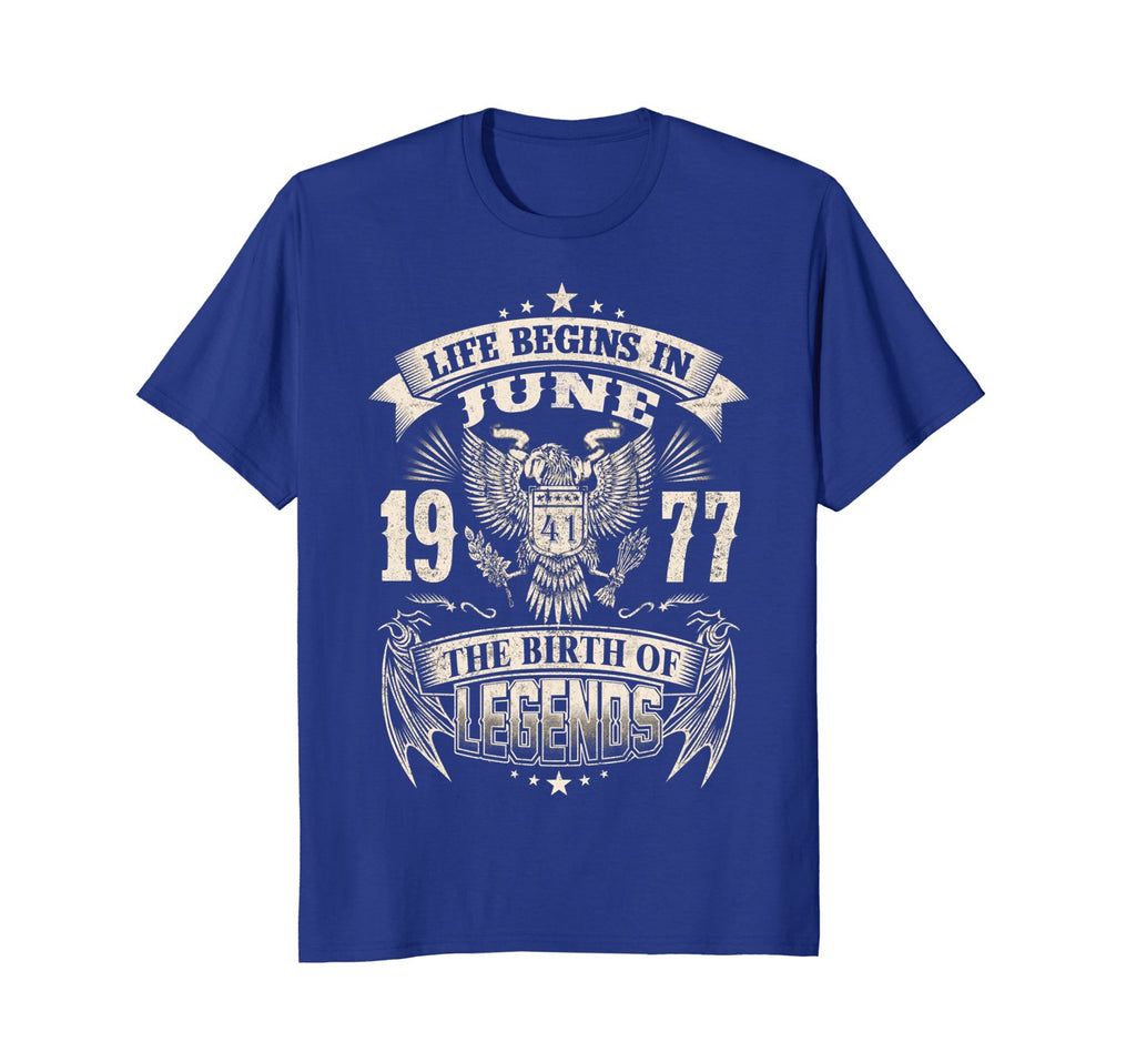Life Begins In June 1977-The Birth Of Legends Birthday Tee