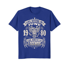 Life Begins In June 1980-The Birth Of Legends Birthday Tee