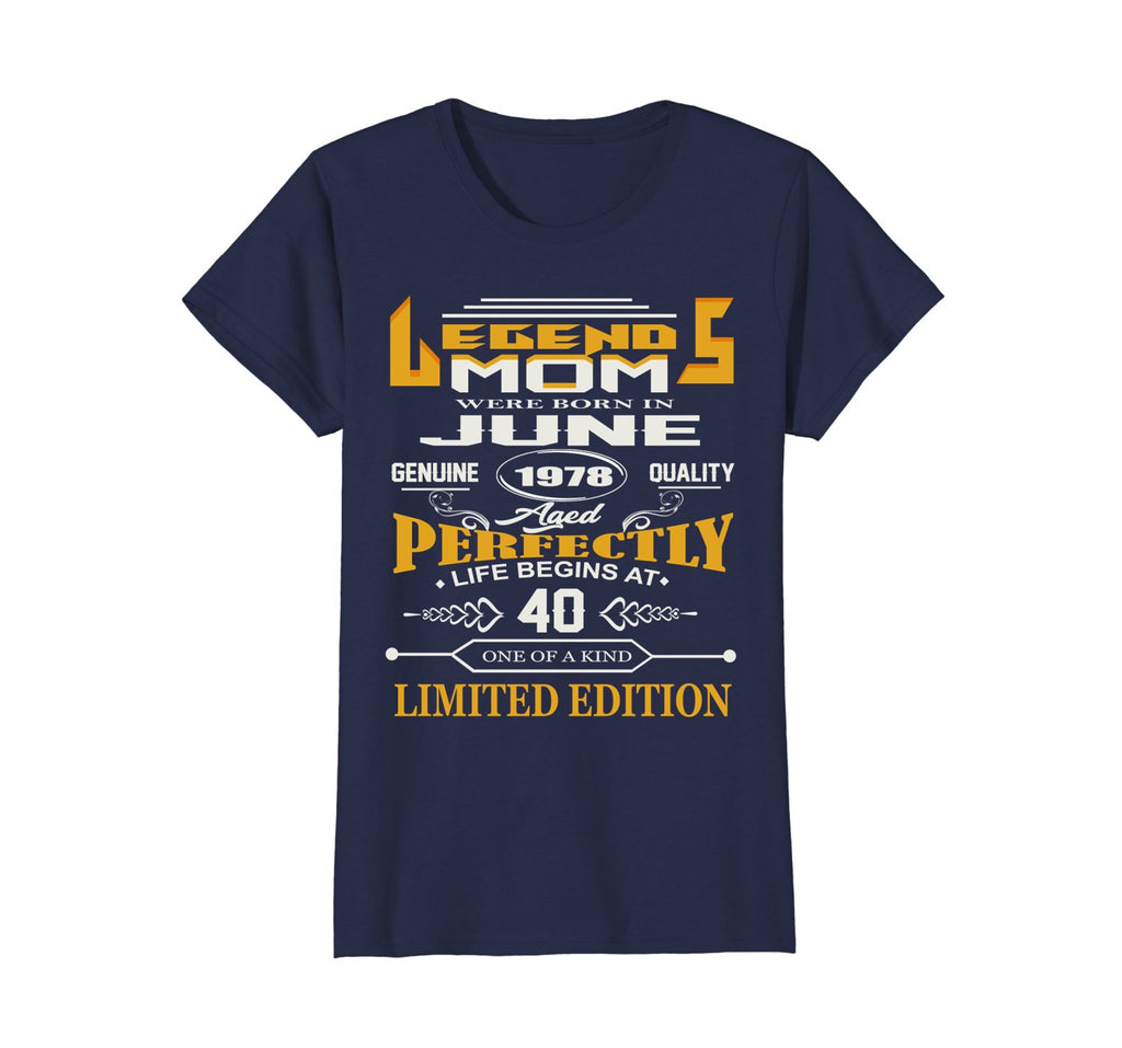 Womens Legends MOM Were Born In June 1978, 40th Birthday Gift