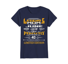 Womens Legends MOM Were Born In June 1978, 40th Birthday Gift