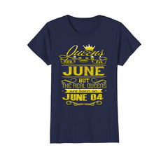 Womens Golden Real Queens Are Born On June 04 Birthday Shirt
