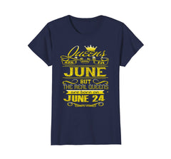 Womens Golden Real Queens Are Born On June 24 Birthday Shirt