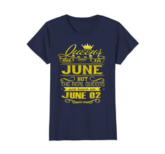 Womens Golden Real Queens Are Born On June 02 Birthday Shirt
