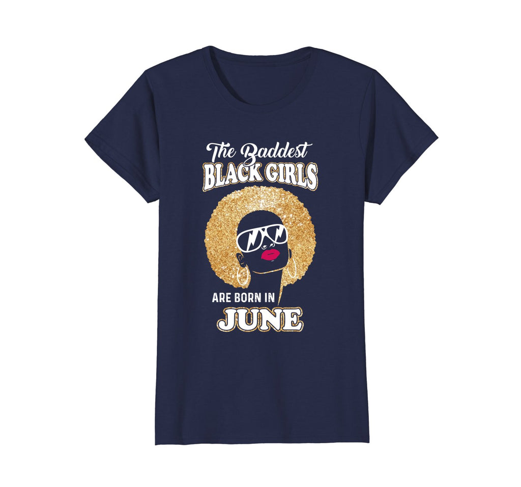 Womens Baddest Black Girls Are Born June Birthday T-Shirt