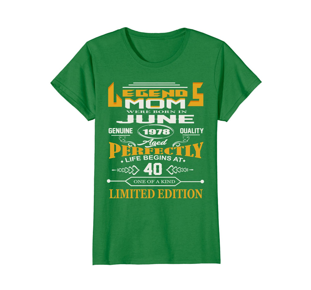 Womens Legends MOM Were Born In June 1978, 40th Birthday Gift