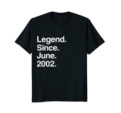 Legend Since June 2002 Shirt - Age 16th Birthday Funny Gift