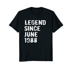 Legend Since June 1988 Tshirt 30th Birthday Gift Tee Shirt