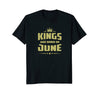 Image of Kings Are Born In June | Birthday Celebration T-shirt