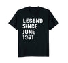 Image of Legend Since June 1961 Tshirt 57th Birthday Gift Tee Shirt