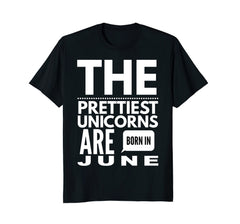 Unicorns are Born in June Cute TShirt Birthday Gift