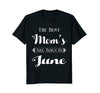 Image of Best Moms Are Born In June Birthday Month T-Shirt