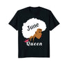Image of June Birthday Queen T-Shirt Strong Black Women Shirt