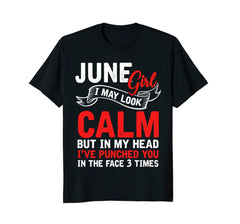 June Girl I May Look Calm Funny Gemini Birthday T-Shirt