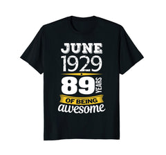 June 1929 89 years of being awesome 89th Birthday T-Shirt