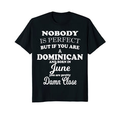 June Funny Birthday Gift Shirts for Dominicans
