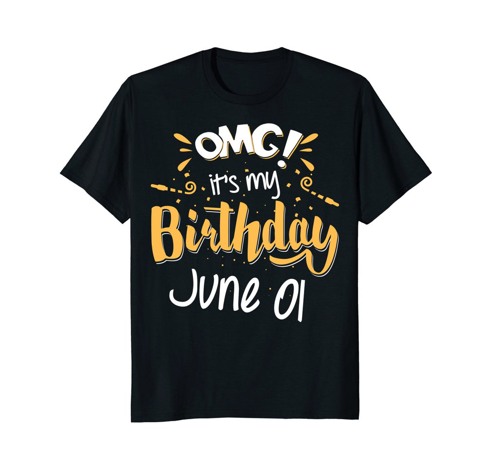 OMG! It's My Birthday 1st of June Birthday Gift T-Shirt
