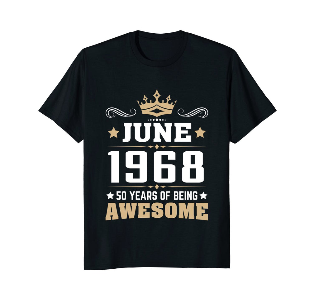 Birthday - June 1968 50 Years Of Being Awesome