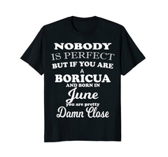 June Funny Birthday Gift Shirts for Boricuas