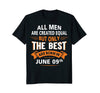 Image of Birthday gifts for men born in June 09th Funny T-Shirt