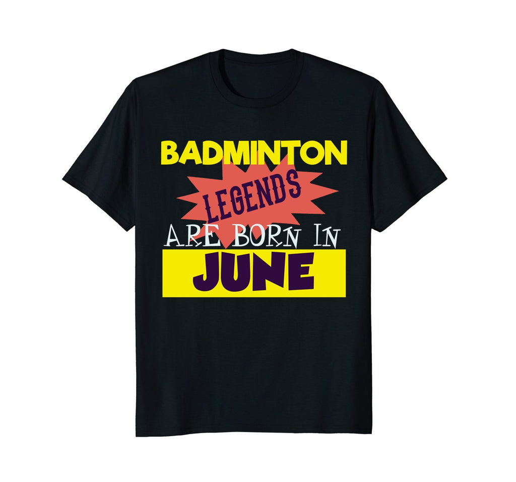 Funny Badminton Legend Tee-June Badminton Birthday Shirt