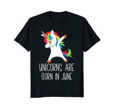 Unicorns Are Born In June Dabbing Birthday T-Shirt For Her