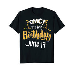 OMG! It's My Birthday 17th of June Birthday Gift T-Shirt