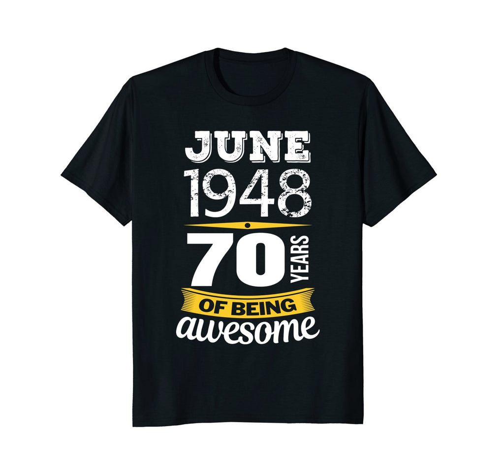 June 1948 70 years of being awesome 70th Birthday T-Shirt