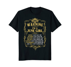 I'm a June Girl Funny Birthday T-Shirt