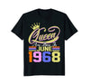 Image of Queens Are Born in June 1968 T-Shirt 50th Birthday Gift