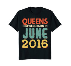 Queens Born In JUNE 2016 2nd Awesome Birthday Gift Shirt
