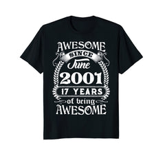 Awesome Since June 2001 T-Shirt 17th Birthday Gift
