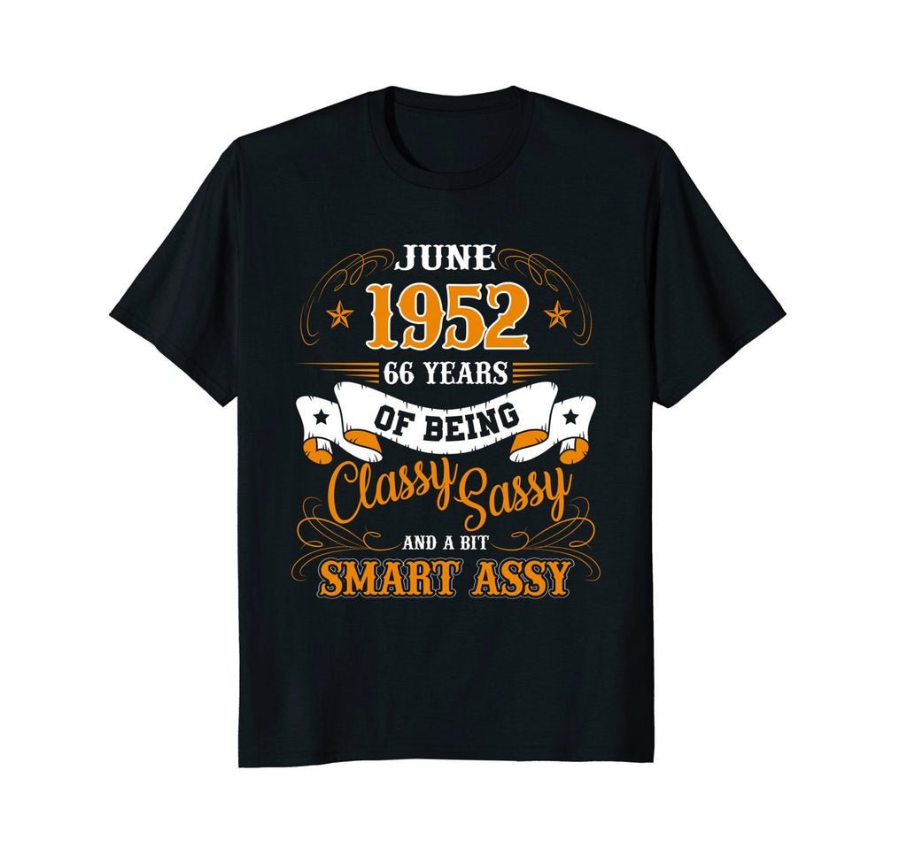 June 1952 - 66 Years of Being Classy Birthday Gift T-Shirt
