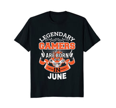 Gamers Born in June Birthday Gift TShirt
