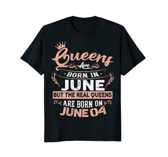 Real Queens are born on 4th of June Birthday Gift T-Shirt