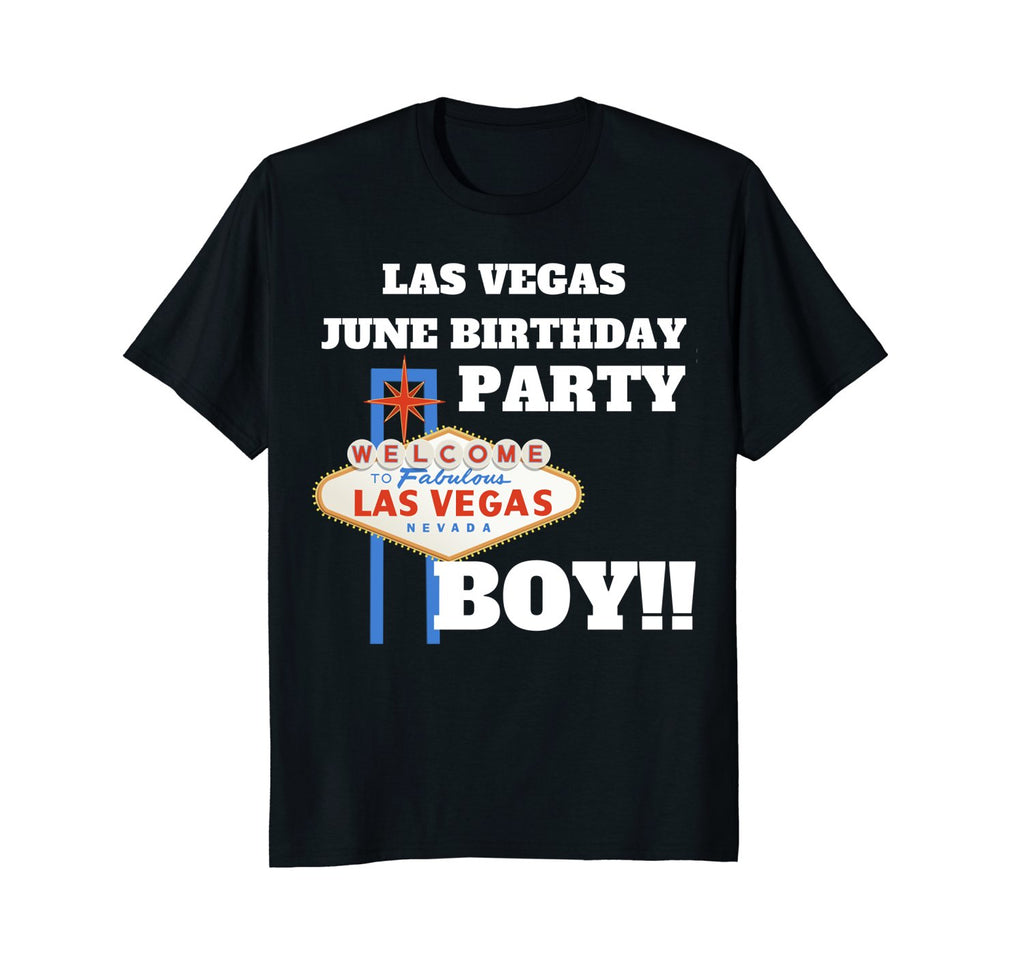 June Birthday in Las Vegas Shirt! Vegas Party Boy T-Shirt