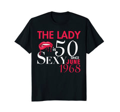 Funny 50th Birthday Shirts | The Lady is 50 Since June 1968